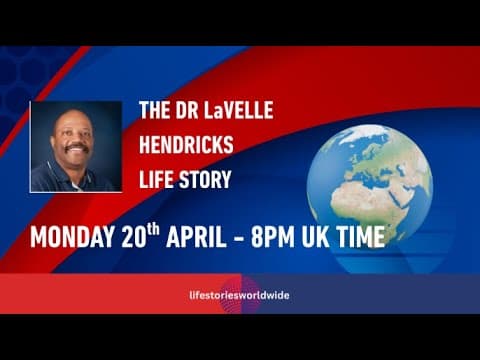 THE DR LAVELLE HENDRICKS LIFE STORY